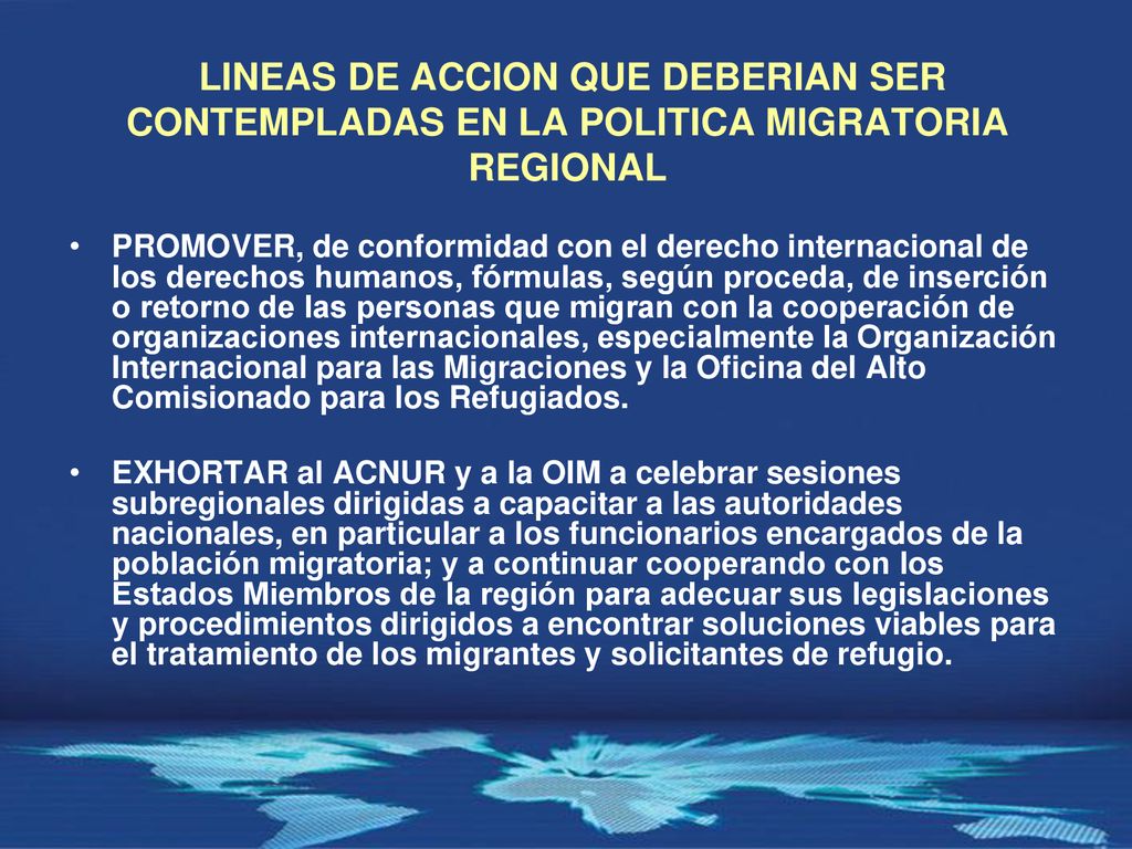 LINEAS DE ACCION QUE DEBERIAN SER CONTEMPLADAS EN LA POLITICA MIGRATORIA REGIONAL