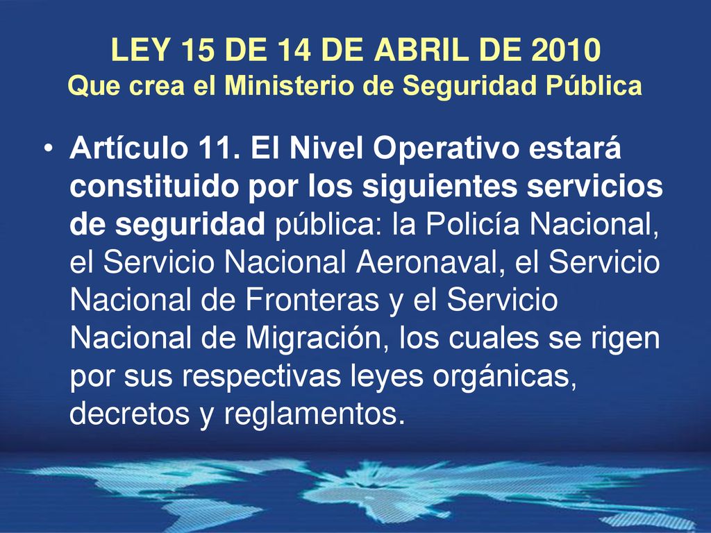 LEY 15 DE 14 DE ABRIL DE 2010 Que crea el Ministerio de Seguridad Pública