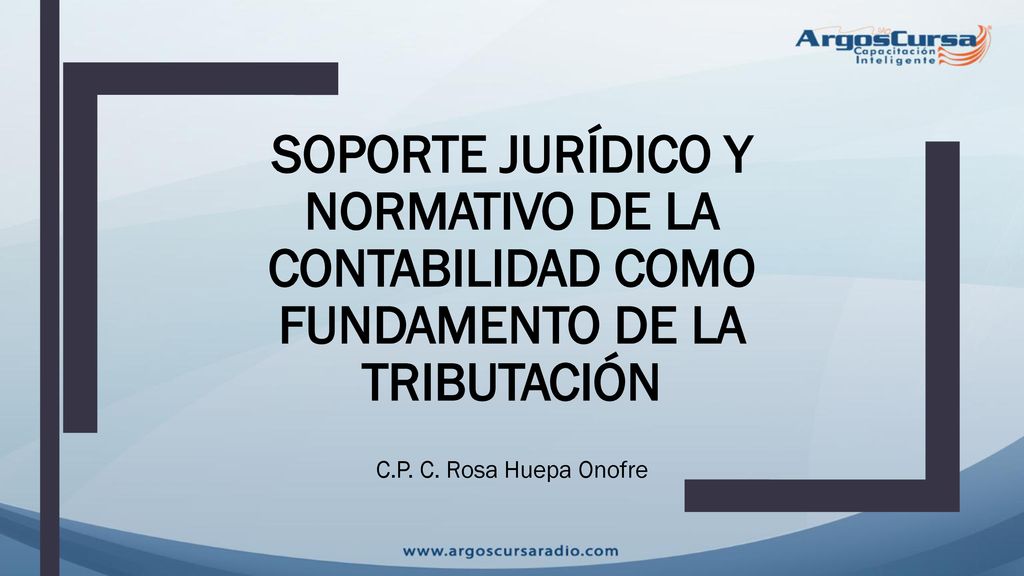 Soporte Jurídico y normativo de la contabilidad como fundamento de la tributación