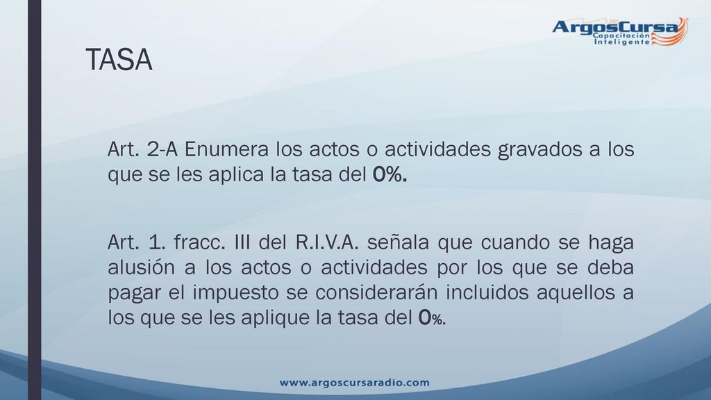 TASA Art. 2-A Enumera los actos o actividades gravados a los que se les aplica la tasa del 0%.