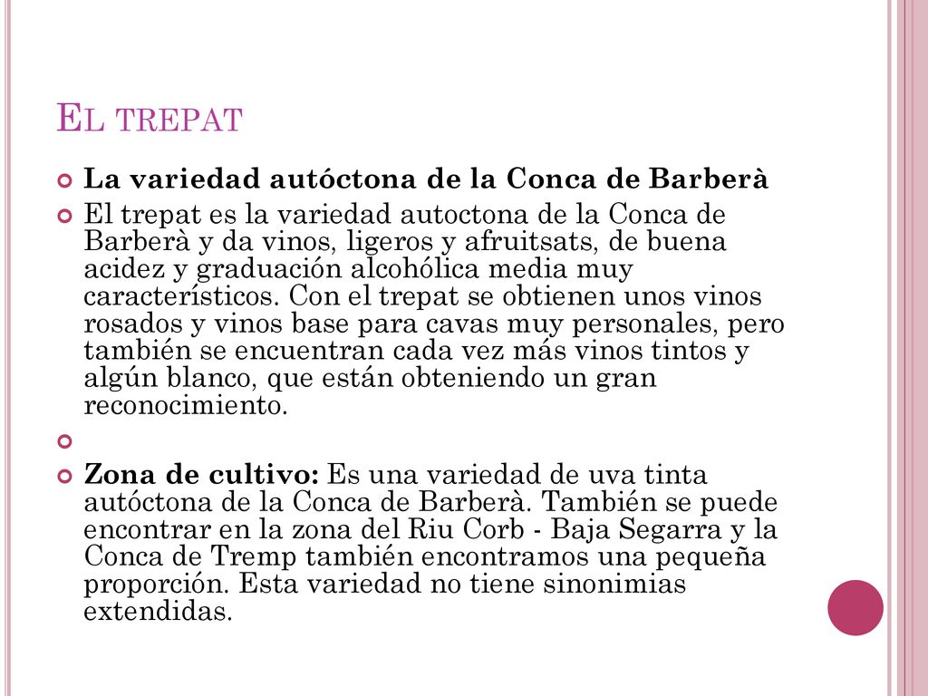 El trepat La variedad autóctona de la Conca de Barberà