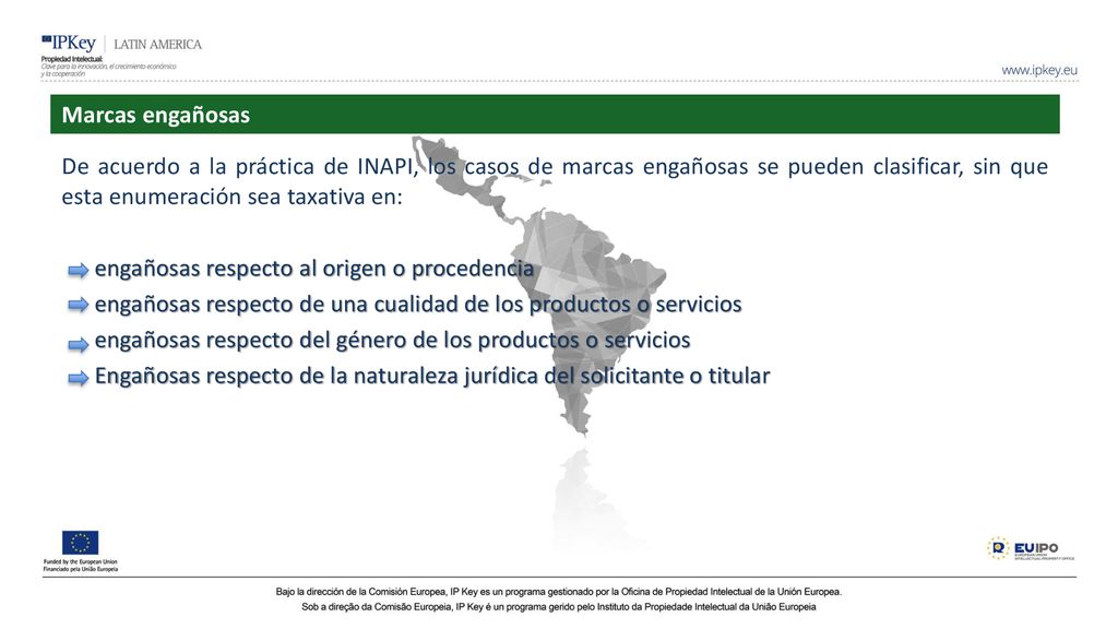 Marcas engañosas De acuerdo a la práctica de INAPI, los casos de marcas engañosas se pueden clasificar, sin que esta enumeración sea taxativa en: