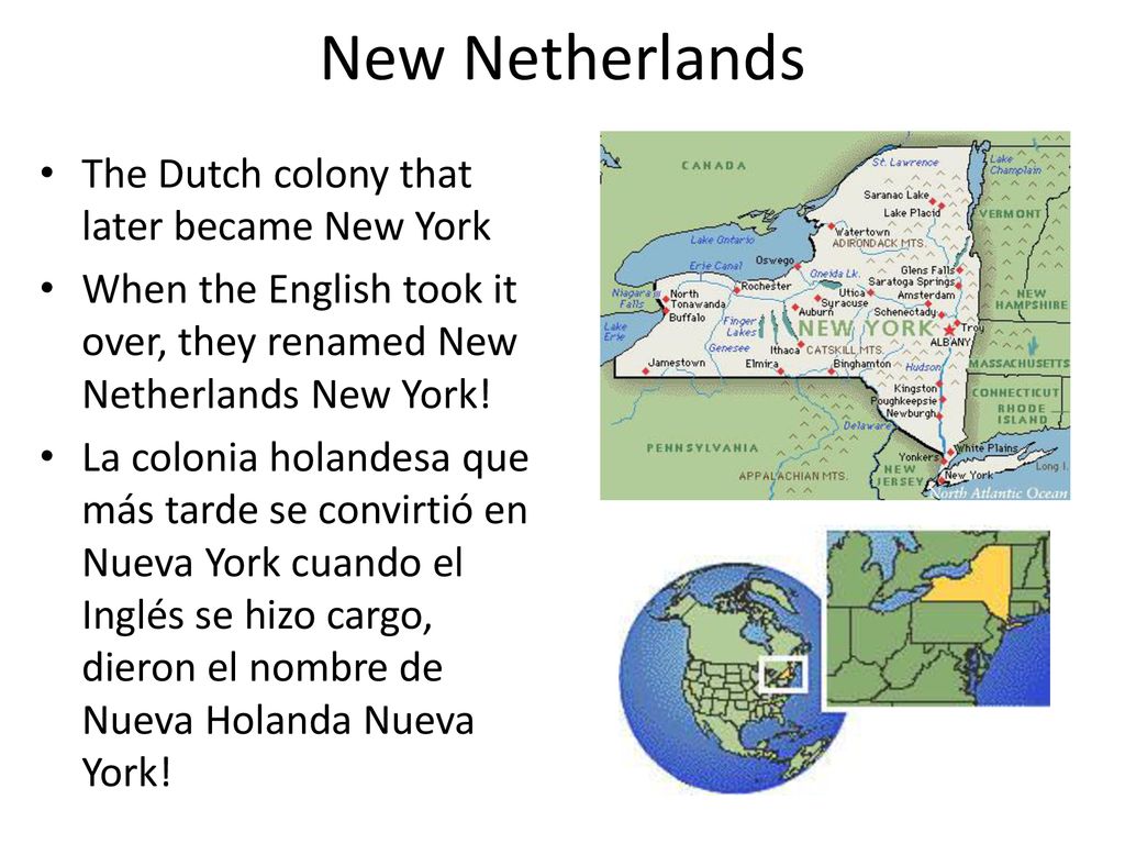 New Netherlands The Dutch colony that later became New York