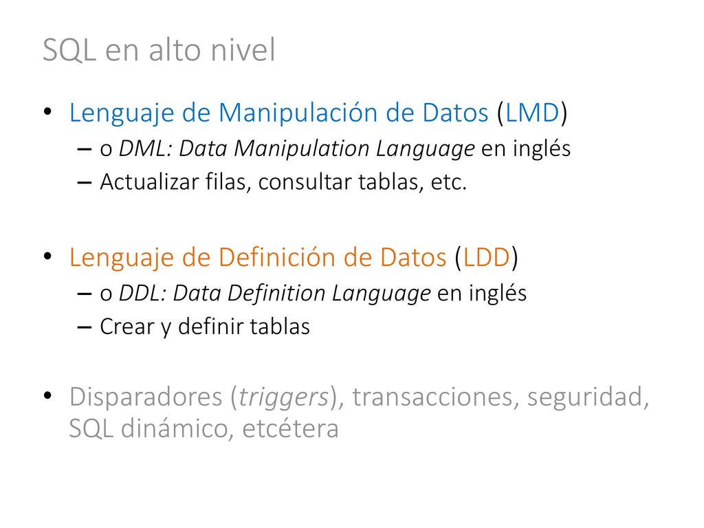 SQL en alto nivel Lenguaje de Manipulación de Datos (LMD)