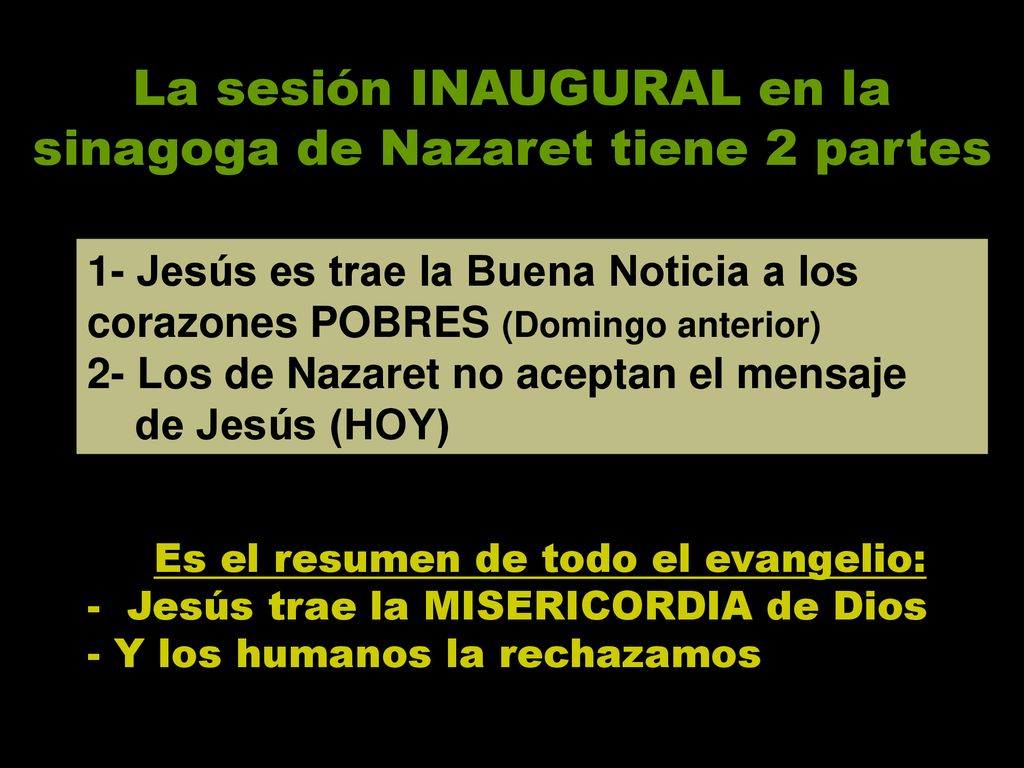 La sesión INAUGURAL en la sinagoga de Nazaret tiene 2 partes