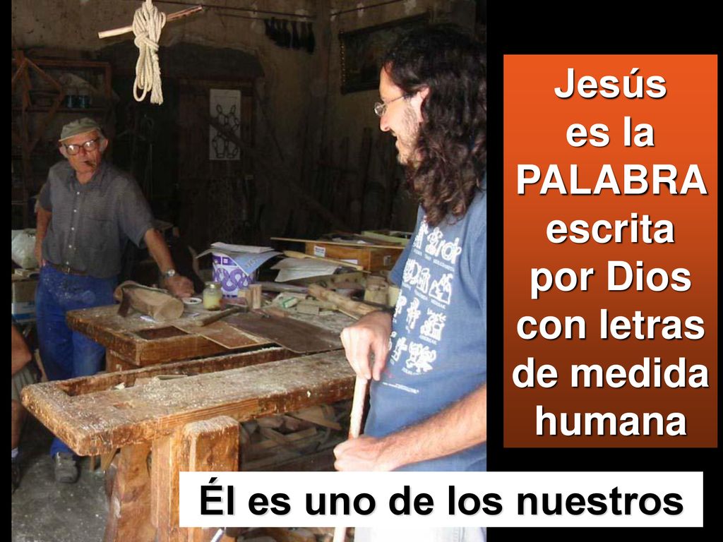 Jesús es la PALABRA escrita por Dios con letras de medida humana