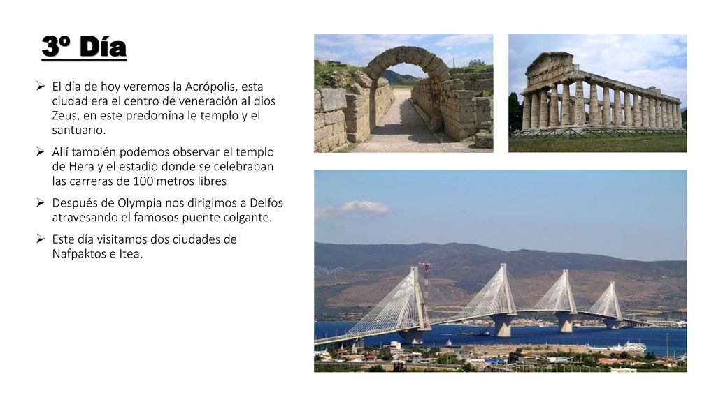 3º Día El día de hoy veremos la Acrópolis, esta ciudad era el centro de veneración al dios Zeus, en este predomina le templo y el santuario.