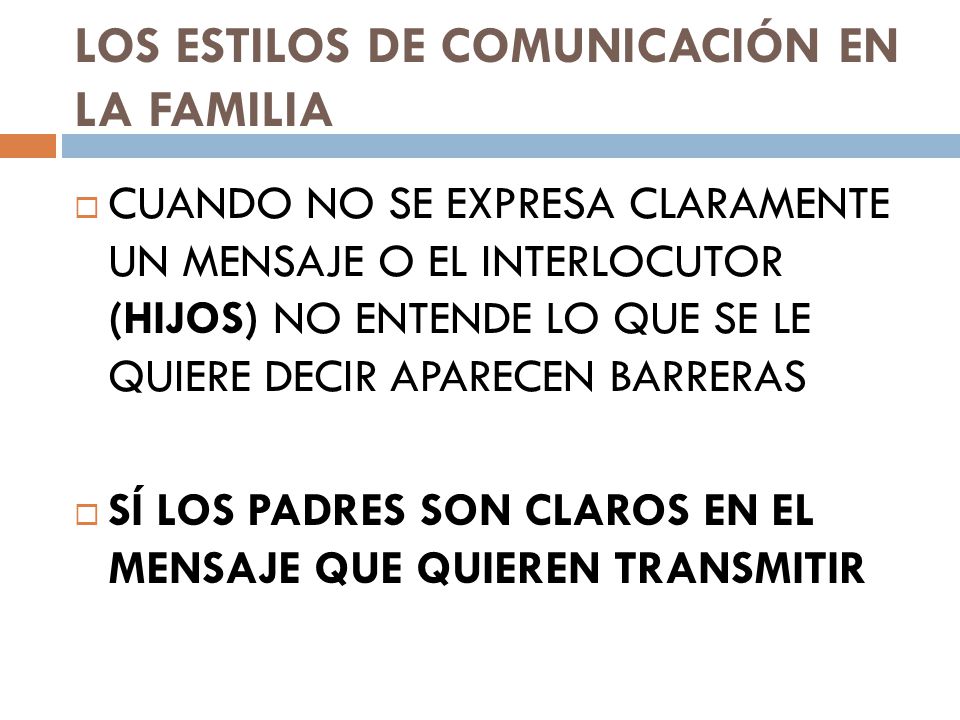 LOS ESTILOS DE COMUNICACIÓN EN LA FAMILIA