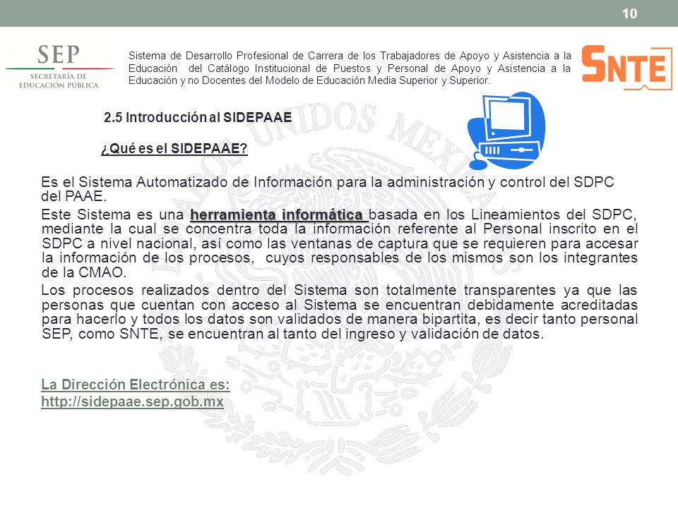 Sistema de Desarrollo Profesional de Carrera de los Trabajadores de Apoyo y Asistencia a la Educación del Catálogo Institucional de Puestos y Personal de Apoyo y Asistencia a la Educación y no Docentes del Modelo de Educación Media Superior y Superior.