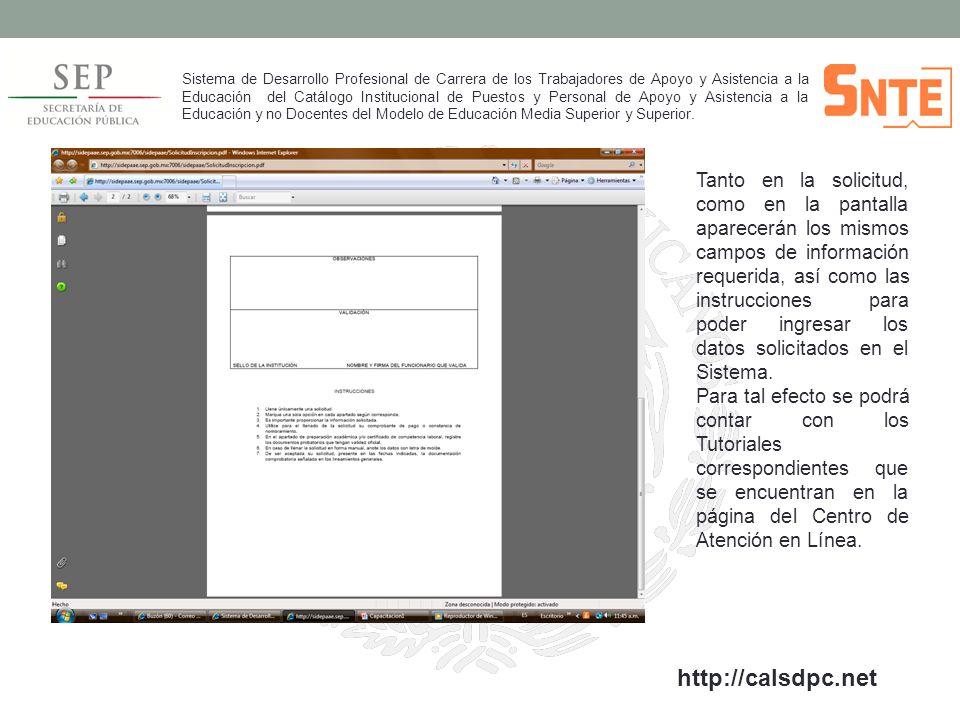 Sistema de Desarrollo Profesional de Carrera de los Trabajadores de Apoyo y Asistencia a la Educación del Catálogo Institucional de Puestos y Personal de Apoyo y Asistencia a la Educación y no Docentes del Modelo de Educación Media Superior y Superior.
