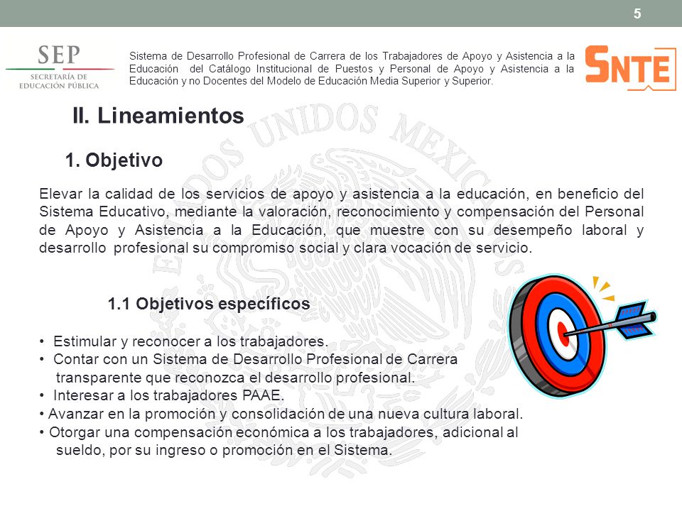 Sistema de Desarrollo Profesional de Carrera de los Trabajadores de Apoyo y Asistencia a la Educación del Catálogo Institucional de Puestos y Personal de Apoyo y Asistencia a la Educación y no Docentes del Modelo de Educación Media Superior y Superior.