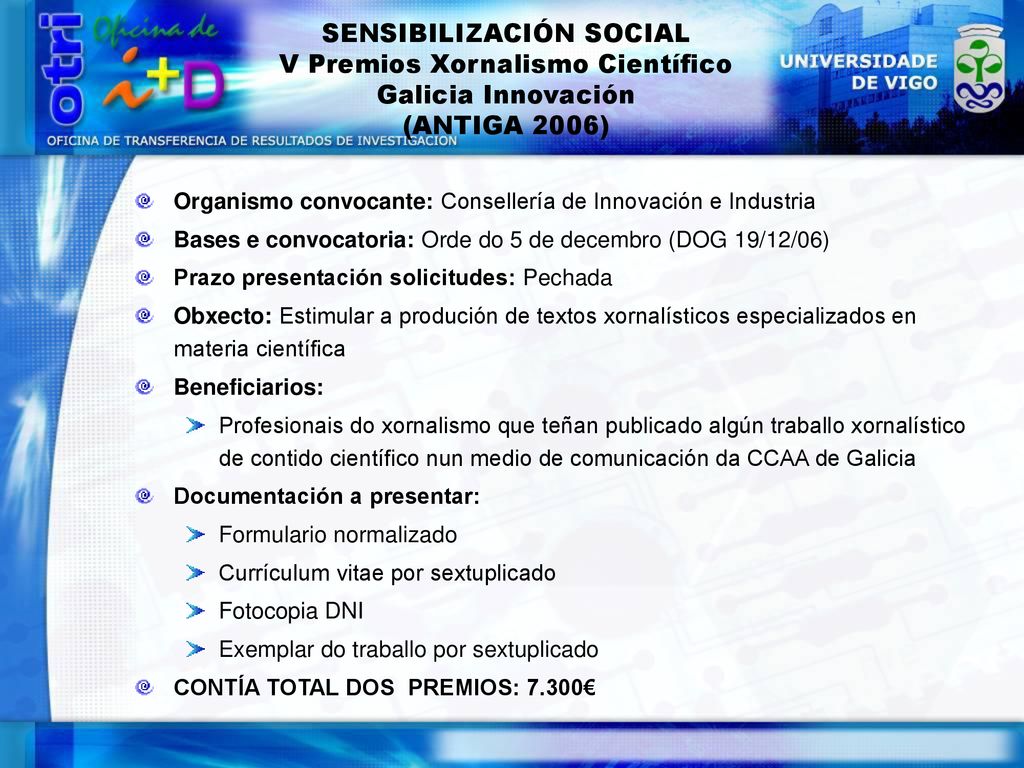 SENSIBILIZACIÓN SOCIAL V Premios Xornalismo Científico Galicia Innovación (ANTIGA 2006)