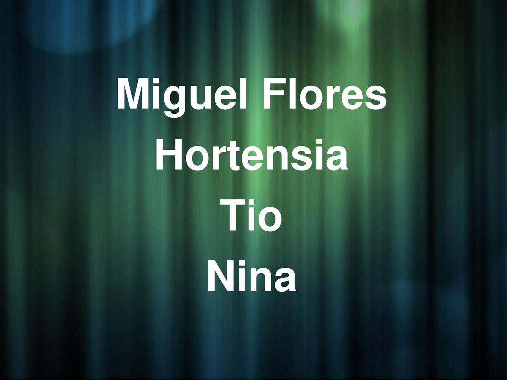 Miguel Flores Hortensia Tio Nina