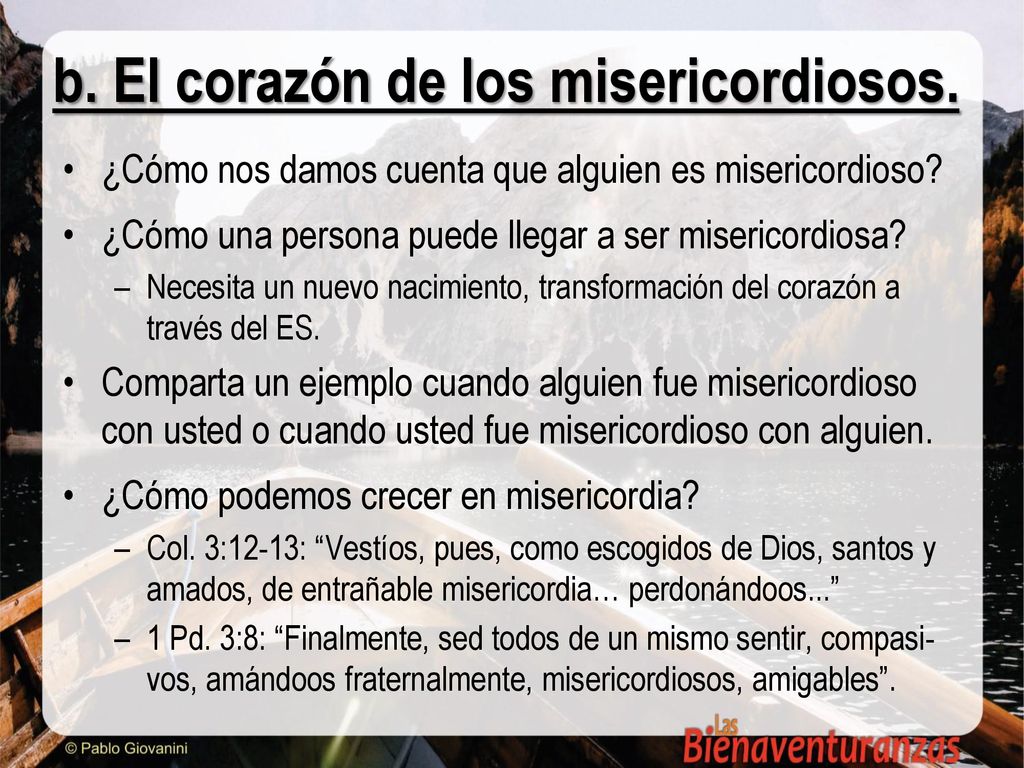 b. El corazón de los misericordiosos.