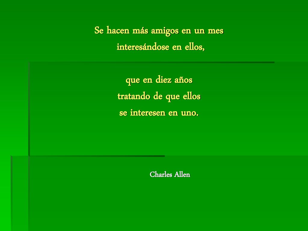 Se hacen más amigos en un mes interesándose en ellos,
