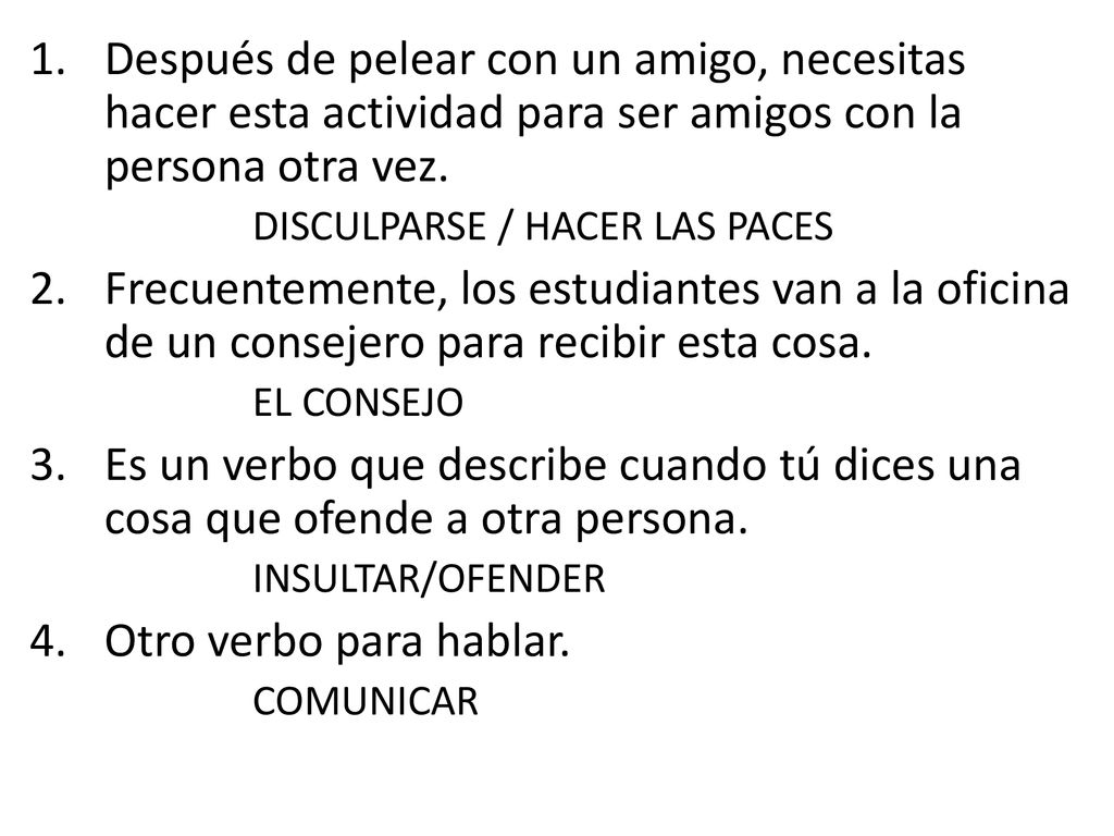 Después de pelear con un amigo, necesitas hacer esta actividad para ser amigos con la persona otra vez.