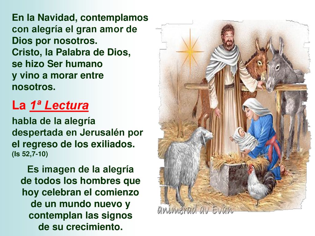 Es imagen de la alegría de todos los hombres que