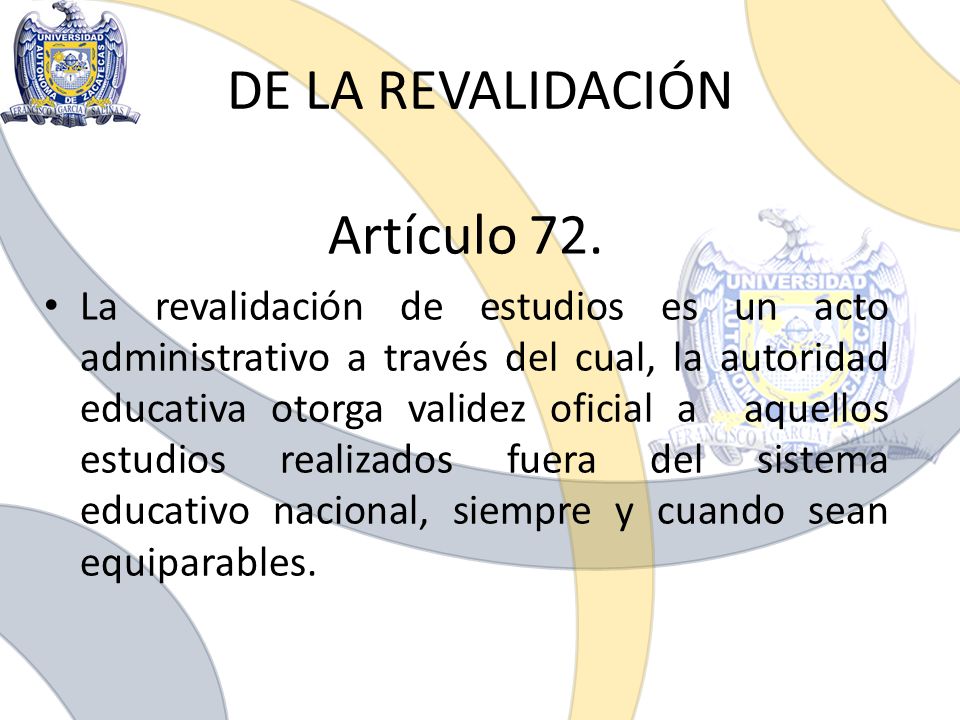 DE LA REVALIDACIÓN Artículo 72.