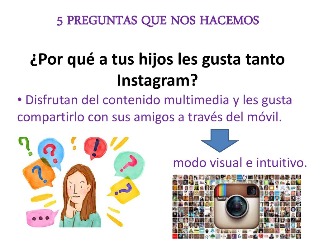 ¿Por qué a tus hijos les gusta tanto Instagram