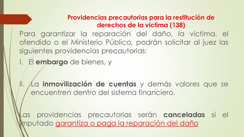 Providencias precautorias para la restitución de derechos de la víctima (138)