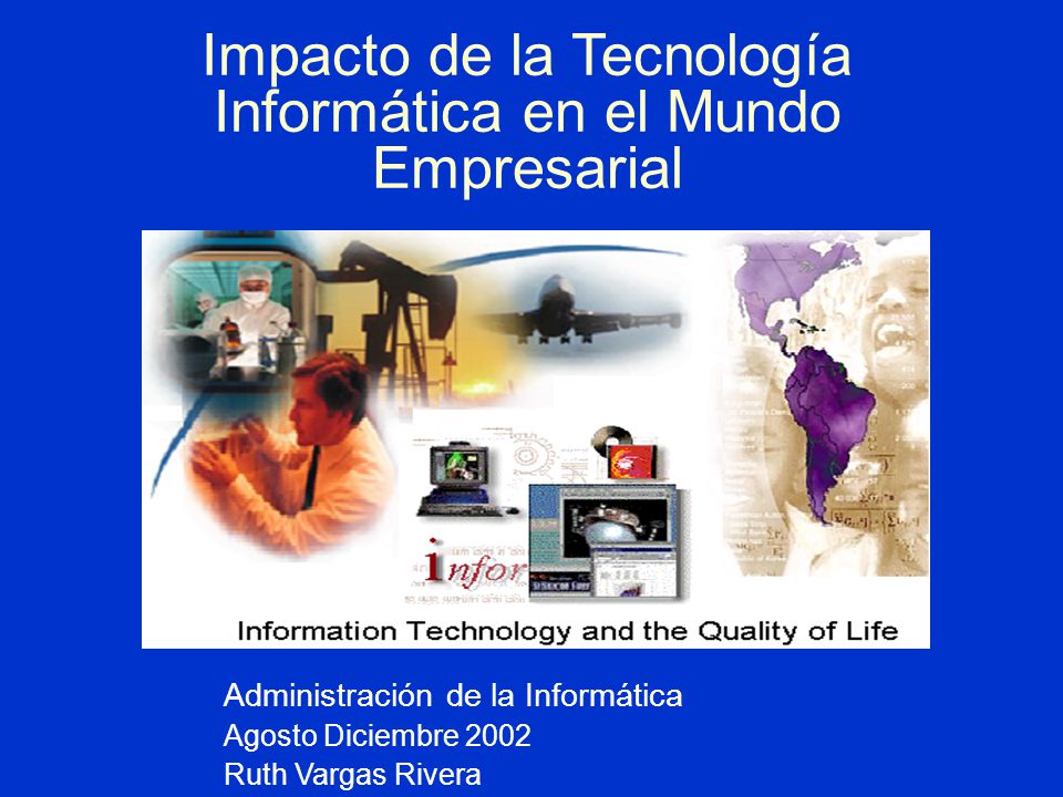 Impacto de la Tecnología Informática en el Mundo Empresarial