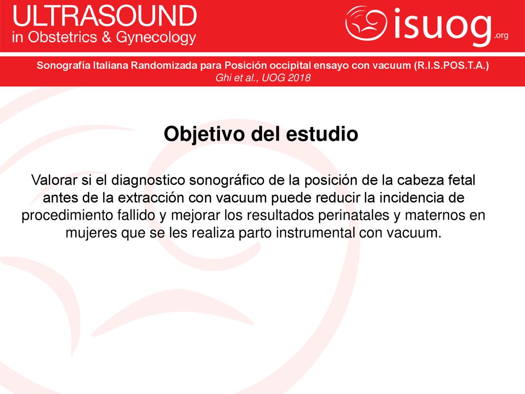 Sonografía Italiana Randomizada para Posición occipital ensayo con vacuum (R.I.S.POS.T.A.)