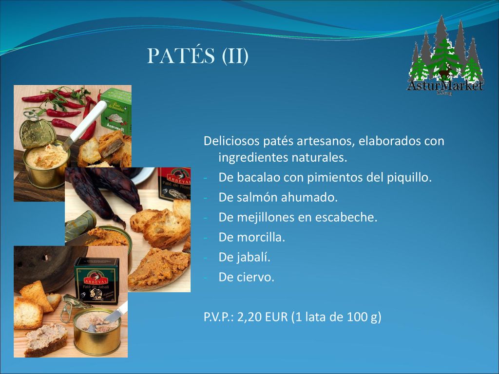 PATÉS (II) Deliciosos patés artesanos, elaborados con ingredientes naturales. De bacalao con pimientos del piquillo.
