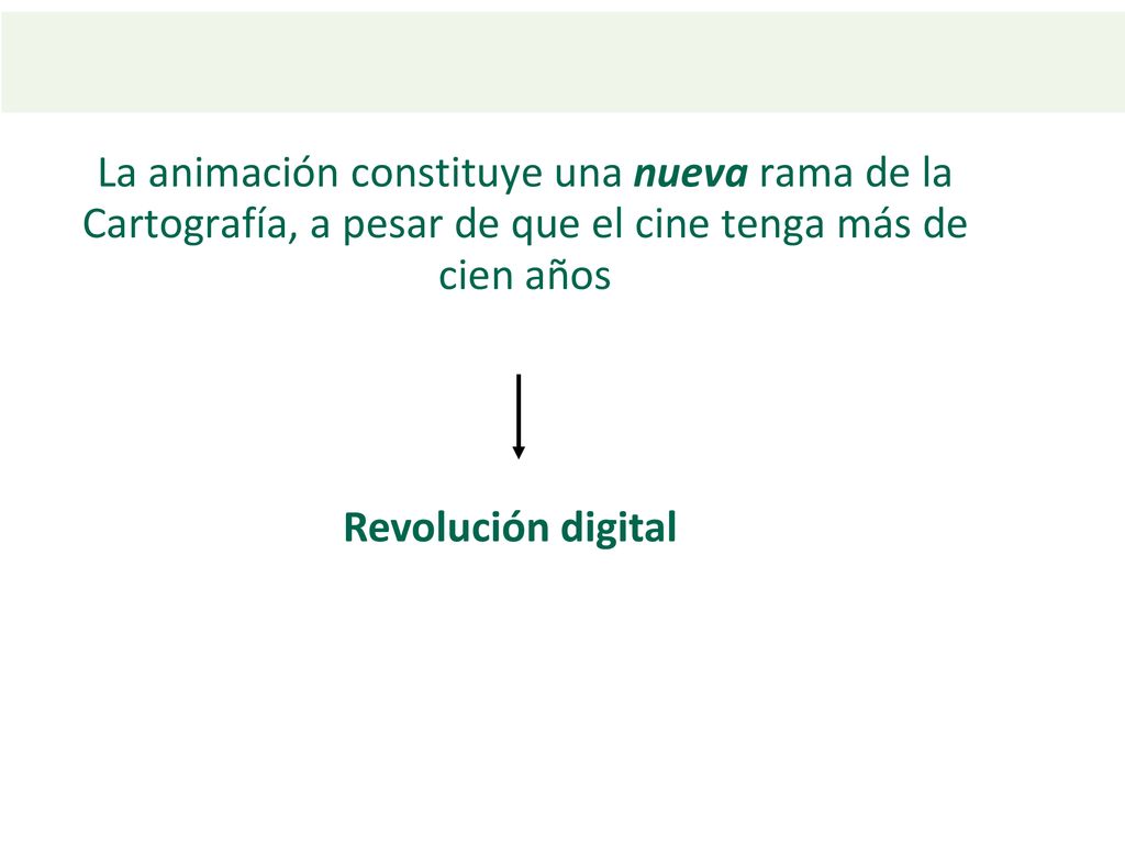 La animación constituye una nueva rama de la Cartografía, a pesar de que el cine tenga más de cien años