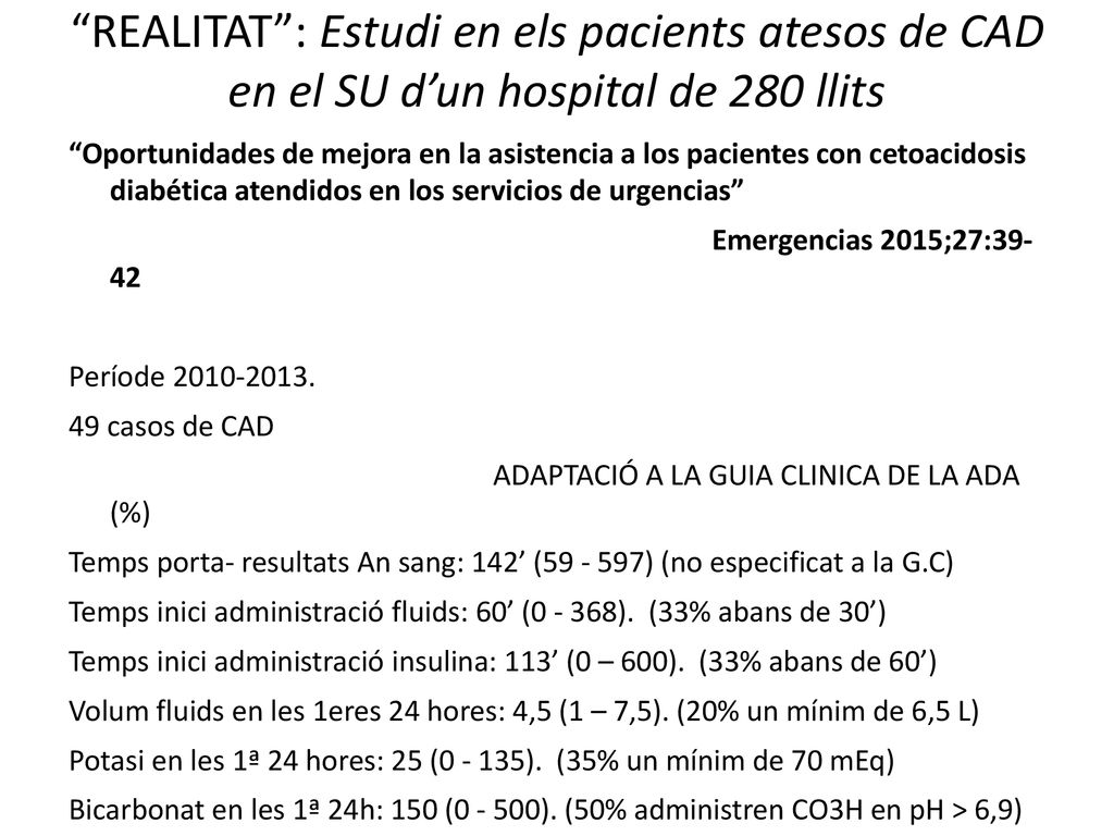 REALITAT : Estudi en els pacients atesos de CAD en el SU d’un hospital de 280 llits