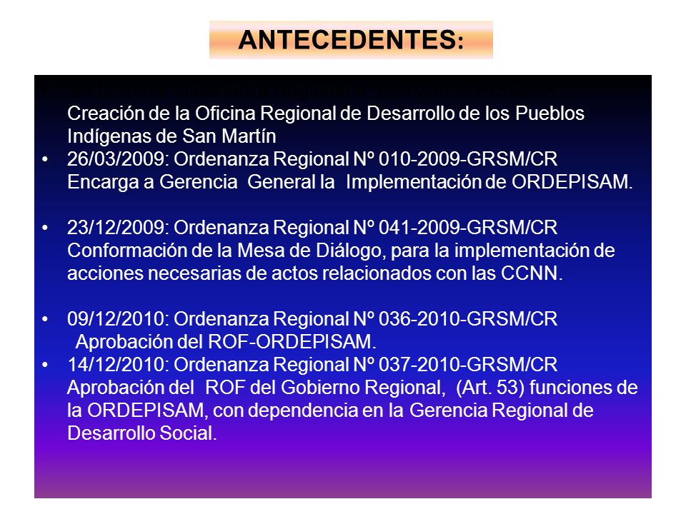 ANTECEDENTES: 30/12/2005: Ordenanza Regional Nº GRSM/CR.