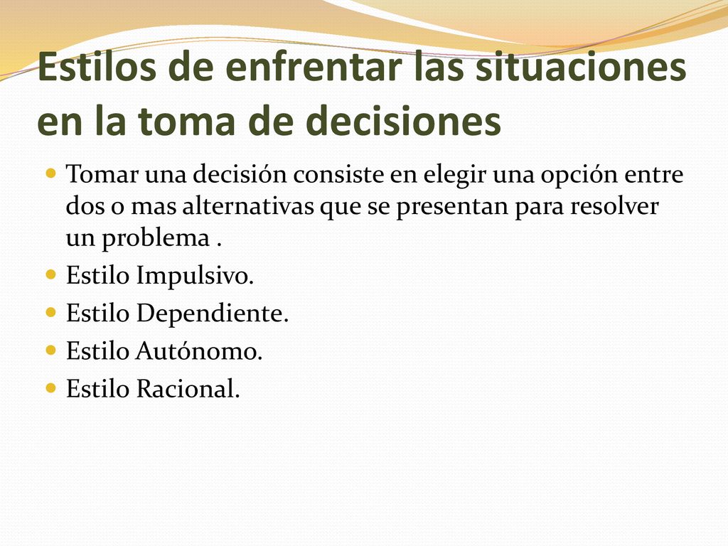 Estilos de enfrentar las situaciones en la toma de decisiones