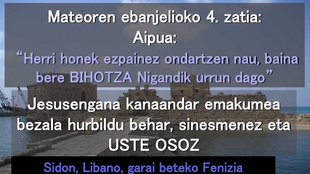Mateoren ebanjelioko 4. zatia: Sidon, Libano, garai beteko Fenizia
