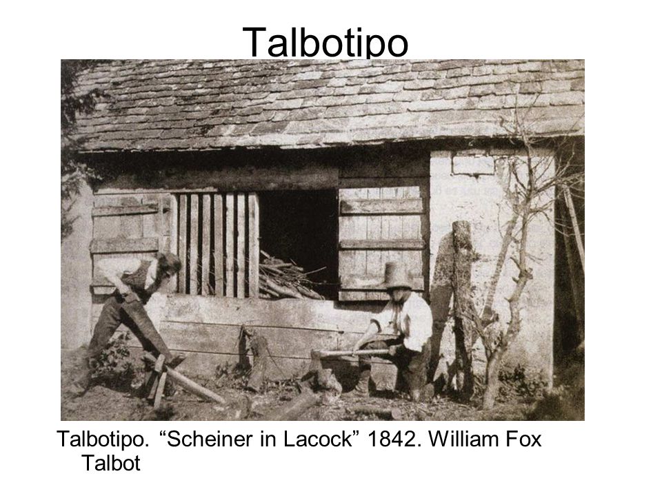 Talbotipo Talbotipo. Scheiner in Lacock William Fox Talbot