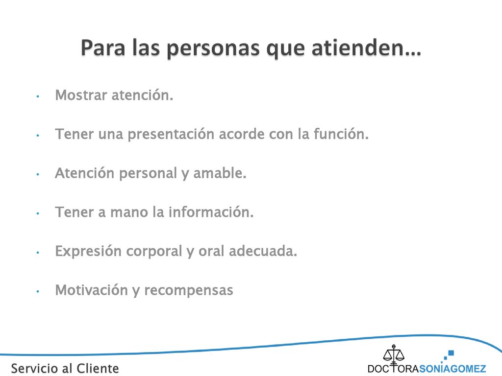 Tener una presentación acorde con la función.