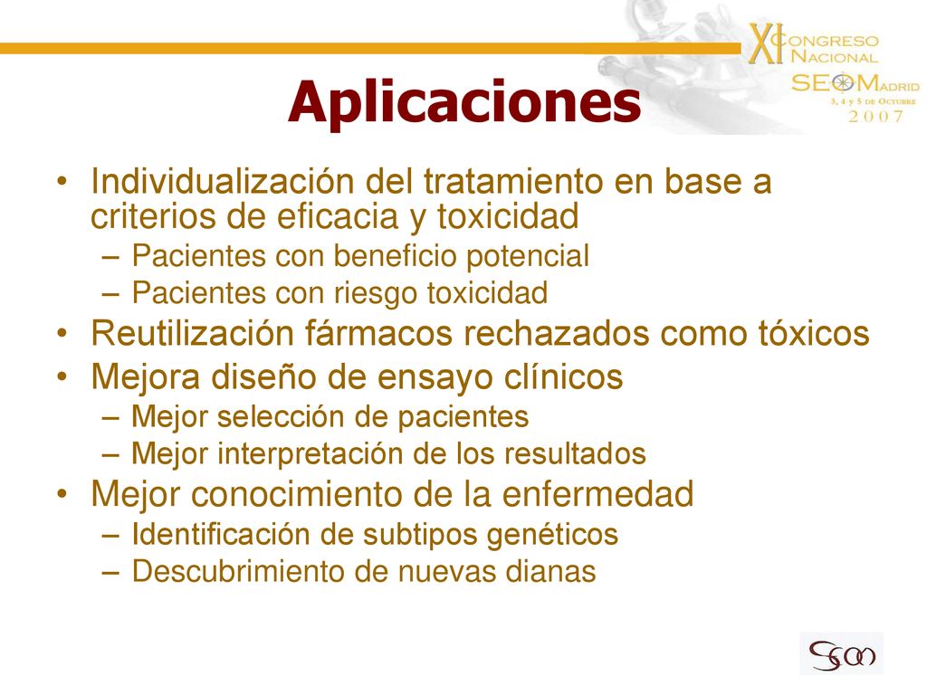 Aplicaciones Individualización del tratamiento en base a criterios de eficacia y toxicidad. Pacientes con beneficio potencial.
