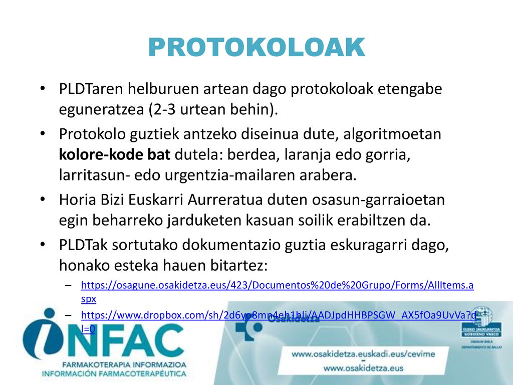 PROTOKOLOAK PLDTaren helburuen artean dago protokoloak etengabe eguneratzea (2-3 urtean behin).