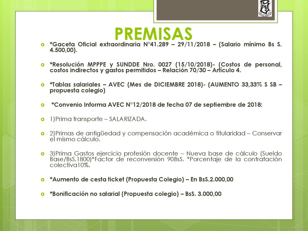 PREMISAS *Gaceta Oficial extraordinaria N° – 29/11/2018 – (Salario mínimo Bs S ,00).