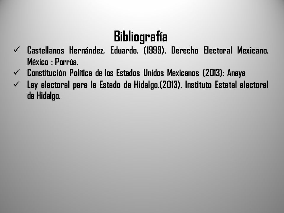 Bibliografía Castellanos Hernández, Eduardo. (1999). Derecho Electoral Mexicano. México : Porrúa.