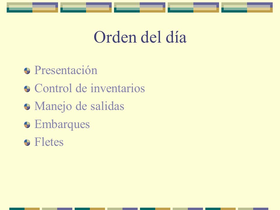 Orden del día Presentación Control de inventarios Manejo de salidas