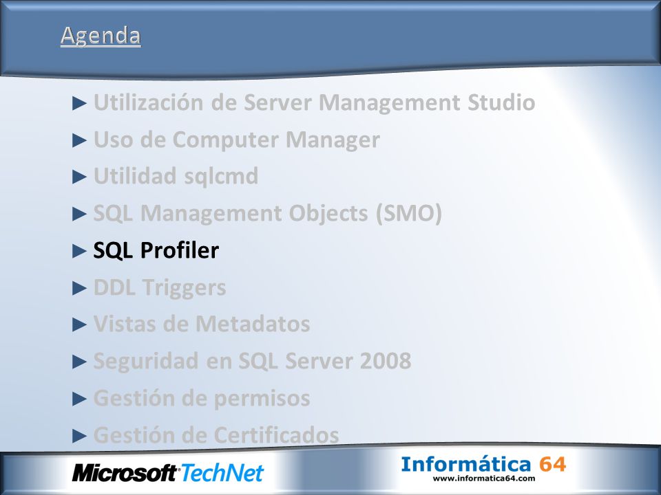 Agenda Utilización de Server Management Studio. Uso de Computer Manager. Utilidad sqlcmd. SQL Management Objects (SMO)