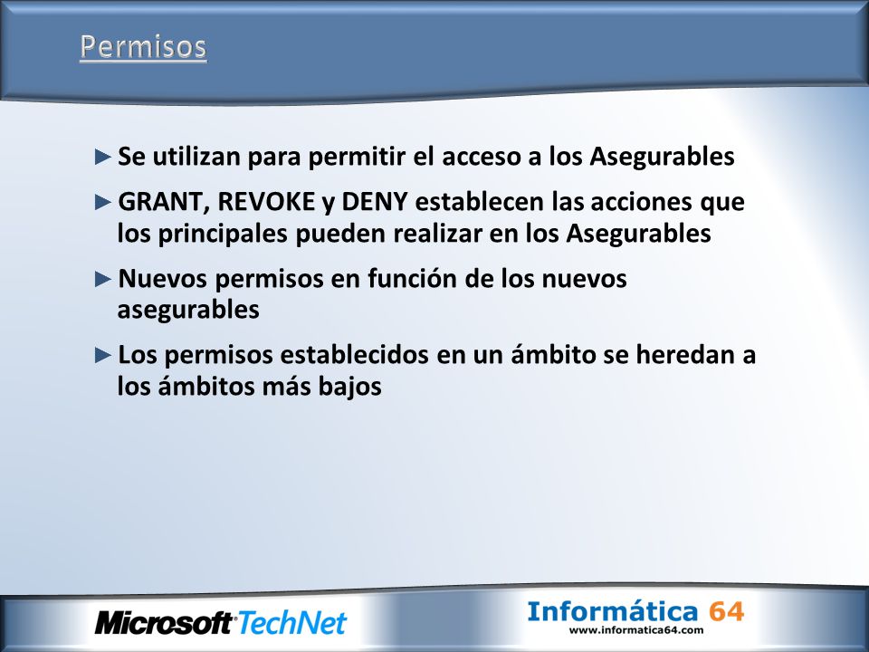 Permisos Se utilizan para permitir el acceso a los Asegurables