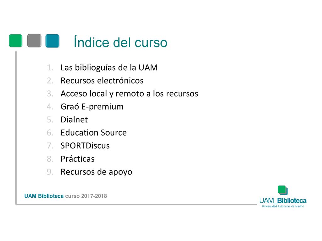 Índice del curso Las biblioguías de la UAM Recursos electrónicos