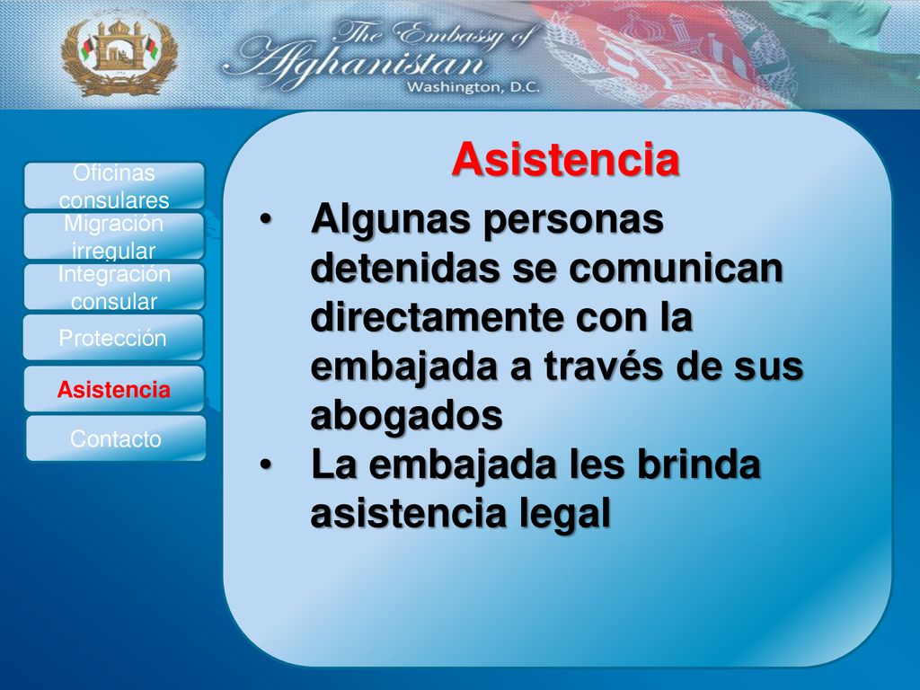 Algunas personas detenidas se comunican directamente con la embajada a través de sus abogados