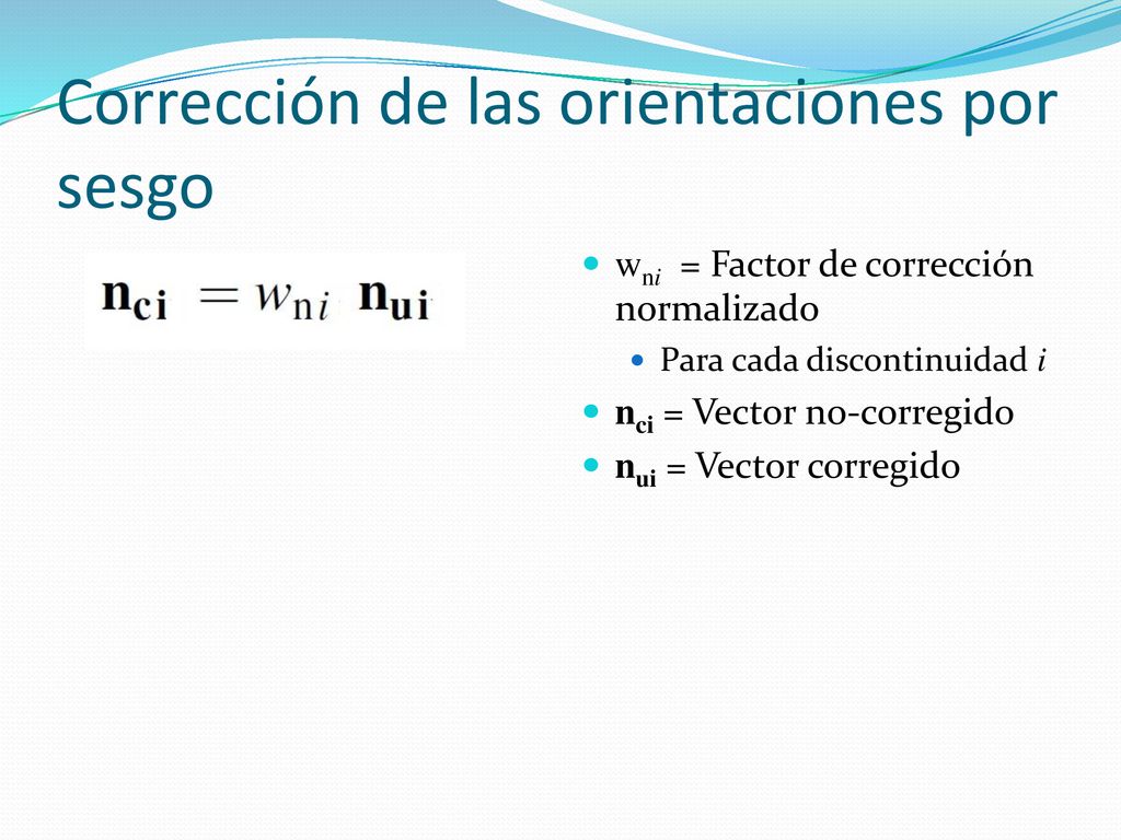 Corrección de las orientaciones por sesgo