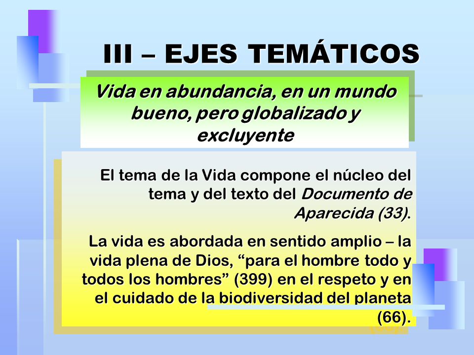 Vida en abundancia, en un mundo bueno, pero globalizado y excluyente