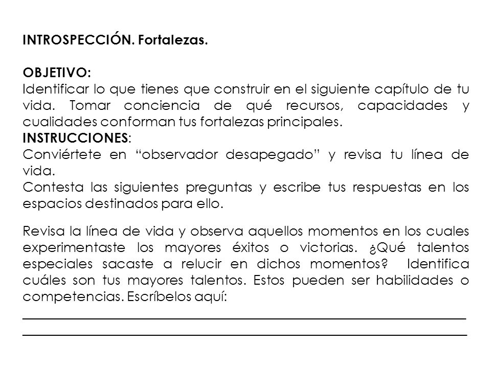 INTROSPECCIÓN. Fortalezas. OBJETIVO: