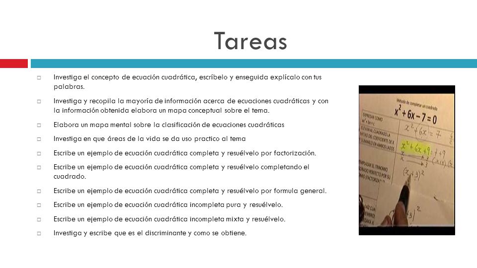 Tareas Investiga el concepto de ecuación cuadrática, escríbelo y enseguida explícalo con tus palabras.