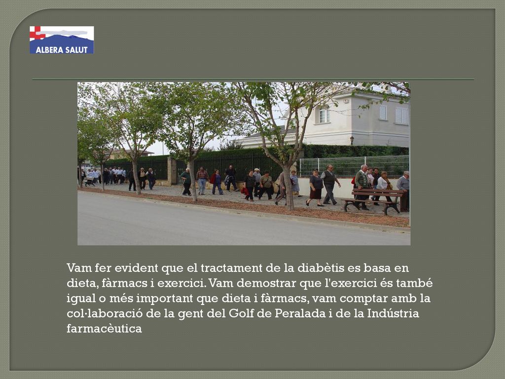 Vam fer evident que el tractament de la diabètis es basa en dieta, fàrmacs i exercici.