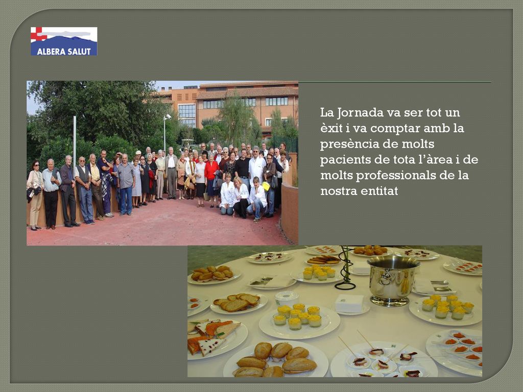 La Jornada va ser tot un èxit i va comptar amb la presència de molts pacients de tota l’àrea i de molts professionals de la nostra entitat