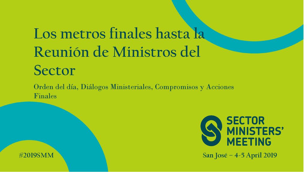 Los metros finales hasta la Reunión de Ministros del Sector